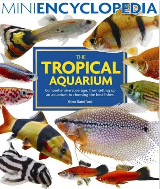 Interpet Pet Brands Encyclopedia Of The Tropical Aquarium